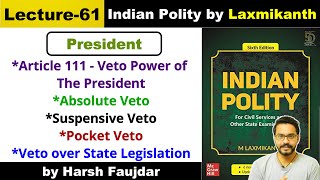 L61 Veto Power of President  Absolute Veto Suspensive Veto amp Pocket Veto  Polity by Laxmikanth [upl. by Anivek]