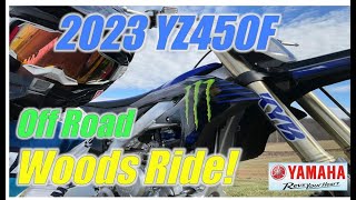 2023 Yamaha YZ450F Off Road Woods Ride [upl. by Kwan]