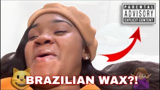 VLOG 2 I GOT MY FIRST BRAZILIAN WAX🐱 [upl. by Erotavlas]