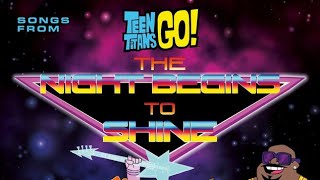 The Night Begins to Shine Song with lyrics  B E R teentitansgo youtube song [upl. by Rothmuller]