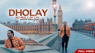 DHOLY NU MUL LAY LAY  NADEEM ABBAS LONAY WALA  OFFICIAL VIDEO [upl. by Nnaitak]