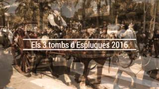 Els 3 Tombs dEsplugues de Llobregat 2016 [upl. by Hobard]