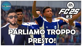 PARLIAMO TROPPO PRESTO  3 Carriera EAFC 25 [upl. by Gilbart]