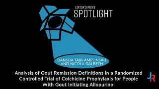 Analysis of Gout Remission Definitions in a Randomized Controlled Trial of Colchicine Prophylaxis [upl. by Juakn]