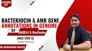 Bacteriocins and AMR genes prediction in Genome  BAGEL4  ResFinder  WGS6  Lec 427  Dr Naveed [upl. by Cagle]