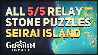 All 5 Relay Stone Puzzles Seirai Island Genshin Impact [upl. by Yzzik628]