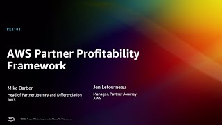 AWS reInvent 2022  AWS Partner profitability framework PEX101 [upl. by Narcissus]