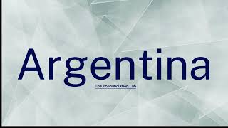 Argentina Pronunciation [upl. by Suzanne]