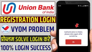 Union bank vyom app login authentication is failed please retry again after sometime  vyom login [upl. by Pacificas]