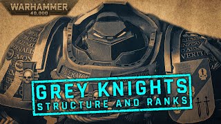 Grey Knights Structure and Ranks Explained  Warhammer 40k Lore [upl. by Dalenna]