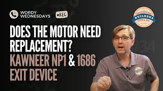 Kawneer NP1 amp 1686 exit device  Decoding a motor that needs replacement  Wordy Wednesday 34 [upl. by Eiclek]