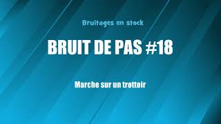 BRUIT DE PAS 18 Marche sur un trottoir bruitage gratuit [upl. by Adiv558]