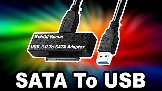 How To Convert SATA To USB Hindi  Kshitij Kumar [upl. by Ytsud673]