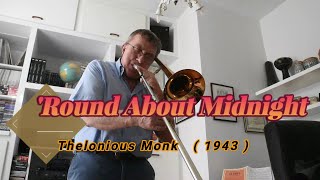 151 Round about Midnight  NC Trombone [upl. by Eiromem938]