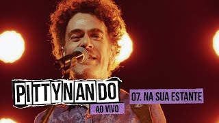 pittyoficial e Nando Reis  Na Sua Estante Ao Vivo [upl. by Nnyled]