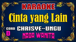 KARAOKE  Cinta Yang Lain  Chrisye Feat Ungu  Nada Wanita [upl. by Arika42]