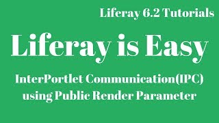 Liferay Tutorial 45  Inter Portlet CommunicationIPC using Public Render Parameter in Liferay 62 [upl. by Ylluz]