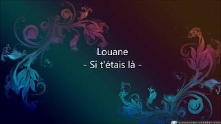 Louane  Si tétais là  Lyrics [upl. by Yggep]