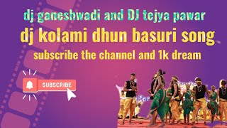 dj kolami demsa tapori song  dj tejya pawar  and DJ ganeshwadi tapori kolamikan gondi djmix [upl. by Ennazor967]