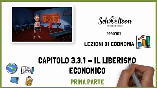 Economia  Il liberismo economico  Prima parte  La Scuola a Cartoon [upl. by Ynos]