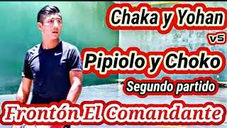 Chaka y Yohan vs Pipiolo y Choko Frontón El Comandante segundo partido [upl. by Akirdnahs539]