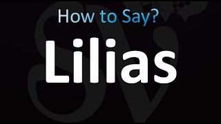 How to Pronounce Lilias correctly [upl. by Pippas323]