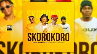 Skorokoro  Master Kenny amp Macharly Feat Marothi  King Kay amp Psyclonethexx [upl. by Enoek]