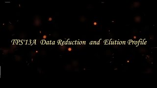 TPS13A Data Reduction and Elution Profile【數據處理】 [upl. by Denna964]