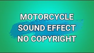 FREE MOTORCYCLE ENGINE SOUND EFFECT  NO COPYRIGHT [upl. by Ybreh]