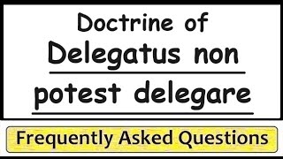 Doctrine of delegatus non potest delegare [upl. by Ahter]