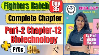 Part2 Complete Chapter 12 Biotechnology Biology Class 12th fightersbatch newindianera [upl. by Barra]