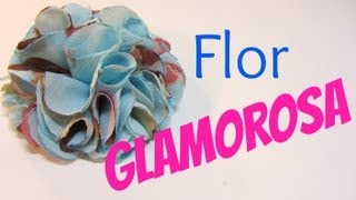 Como hacer una flor glamorosa de tela Glamorous Flower [upl. by Charity]