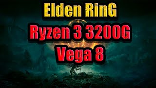 Elden Ring Ryzen 3 3200G Vega 8 [upl. by Cartwright]