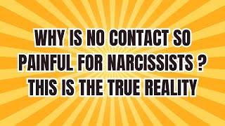 Why Is No Contact So Painful for Narcissists NPD narcissism [upl. by Aletse]