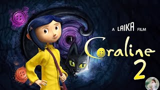 Coraline 2 2025 FIRST LOOK  Trailer  Release Date [upl. by Spohr]