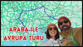 Araba İle AVRUPA TURU  ARABAYLA İSTANBULFRANSA [upl. by Elletse]