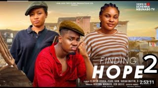 FINDING HOPE 2  CLINTON JOSHUA SARIAN MARTIN PEARL SHIM NELSON IWU Latest 2024 Nigerian movies [upl. by Einaffets]