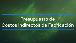 Presupuesto de Costos Indirectos de Fabricación y Costos Unitarios [upl. by Wivinia]