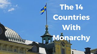 The 14 Countries With Monarchy [upl. by Nitniuq888]