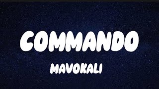 Mavokali  Commando Lyrics [upl. by Warden991]