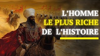 Lhomme le plus riche de lhistoire [upl. by Rico]