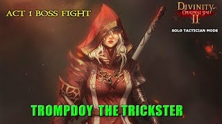 Divinity Original Sin 2 Trompdoy Guide Solo Tactician [upl. by Assirrak]