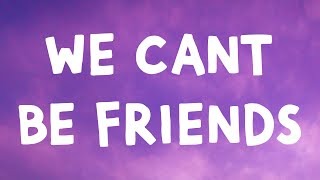 Ariana Grande  We Can’t Be Friends Lyrics [upl. by Novahc]