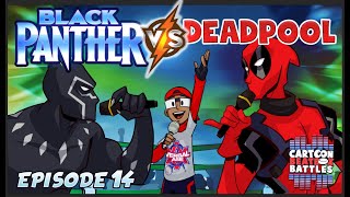 Black Panther Vs Deadpool  Cartoon Beatbox Battles [upl. by Esmerolda462]