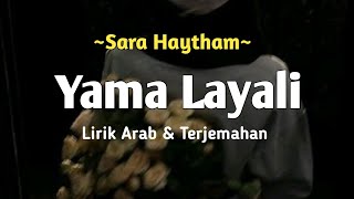 Yama Layali  Sara Haytham  Lirik amp Terjemahan  سارة هيثم  يا ماليالي [upl. by Poler]