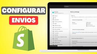 Cómo Configurar los Envíos en Shopify  Tutorial Completo [upl. by Eyar]