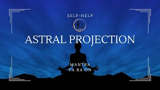 Powerful Astral Projection Technique for Beginners  2 Hours  FA RA OM MANTRA [upl. by Lasyrc]