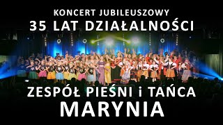 Koncert jubileuszowy z okazji 35lecia działalności ZPiT Marynia  skrót [upl. by Enelym]