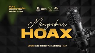 LIVE Menyebar HOAX  Ustadz Abu Haidar AsSundawy حفظه الله [upl. by Solly]