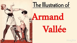 The Illustration of Armand Vallee [upl. by Ennairac]